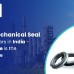 Leading Mechanical Seal Manufacturers in India